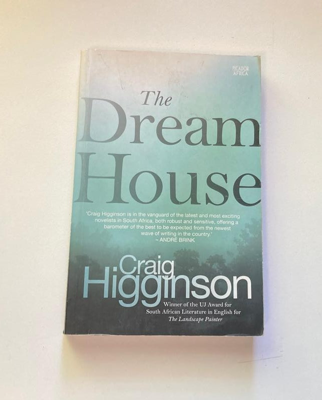 The dream house - Craig Higginson (First edition)