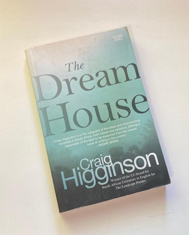The dream house - Craig Higginson (First edition)