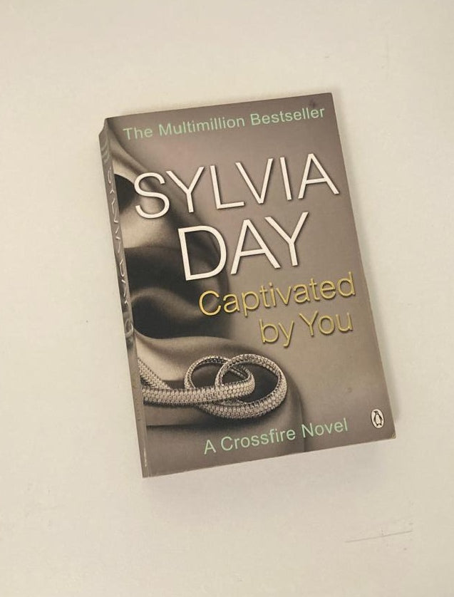 Captivated by you - Sylvia Day (Crossfire #4)