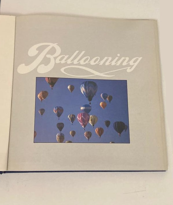 Ballooning: The complete guide to riding the winds - Dick Wirth and Jerry Young