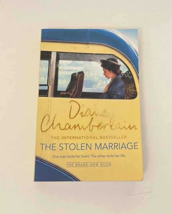 The stolen marriage - Diane Chamberlain