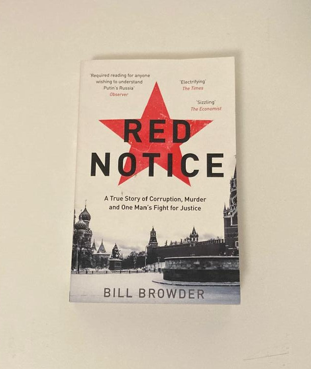 Red notice: A true story of corruption, murder and one man's fight for justice - Bill Browder
