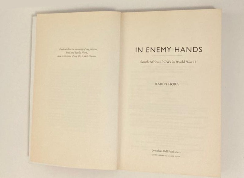 In enemy hands: South Africa's POWs in World War II - Karen Horn (First edition)