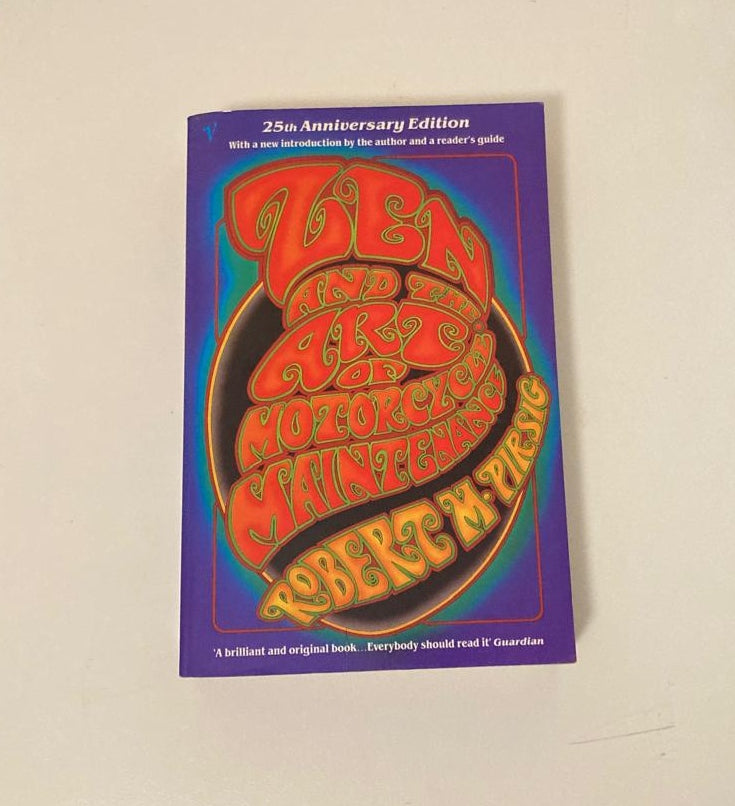 Zen and the art of motorcycle maintenance - Robert M. Pirsig (Phaedrus #1)