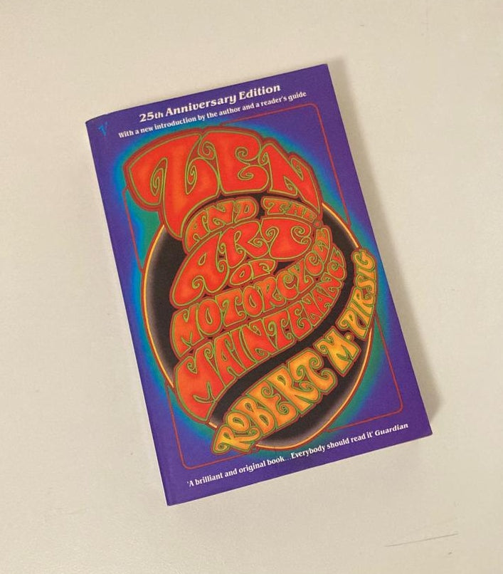 Zen and the art of motorcycle maintenance - Robert M. Pirsig (Phaedrus #1)