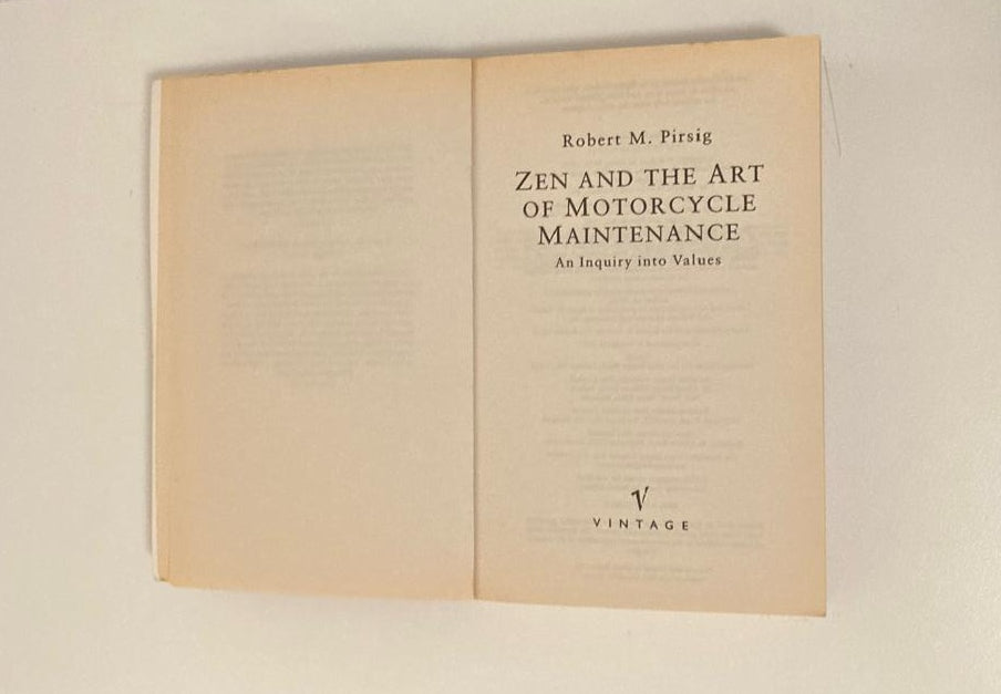 Zen and the art of motorcycle maintenance - Robert M. Pirsig (Phaedrus #1)