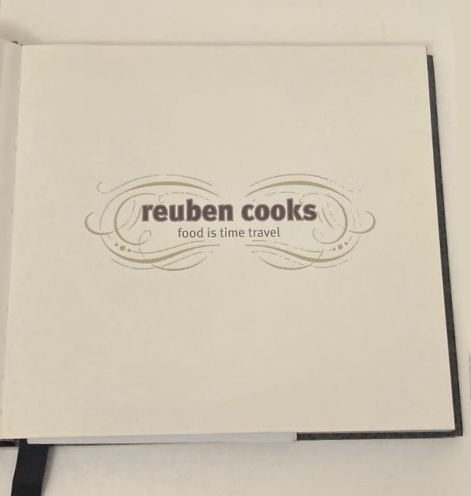 Reuben cooks: Food is time travel - Reuben Riffel