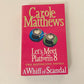 Let's meet on platform 8 / A whiff of scandal - Carole Matthews