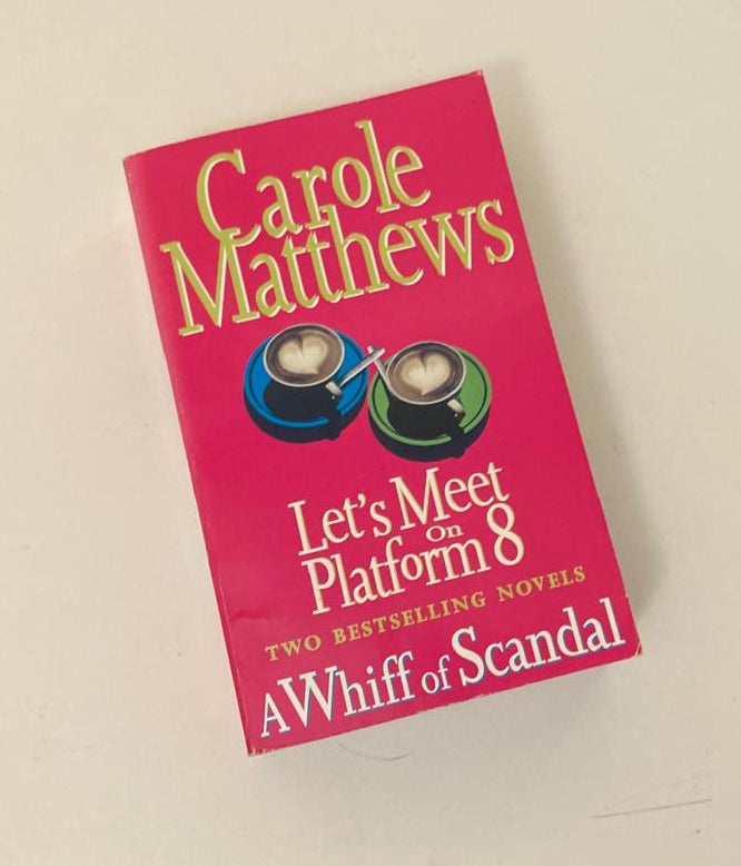 Let's meet on platform 8 / A whiff of scandal - Carole Matthews