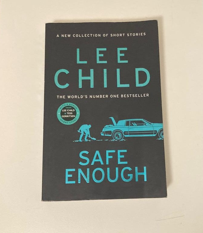 Safe enough and other stories - Lee Child (First edition)