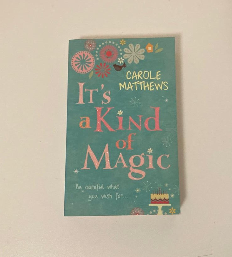 It's a kind of magic - Carole Matthews