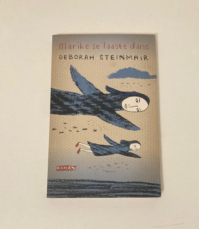 Marike se laaste dans - Deborah Steinmair (Signed)
