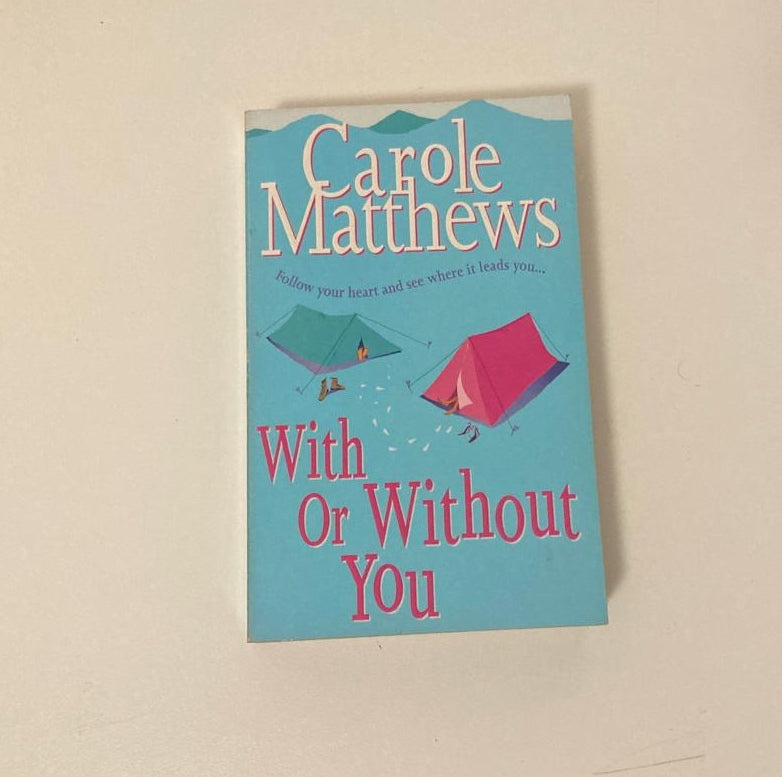 With or without you - Carole Matthews
