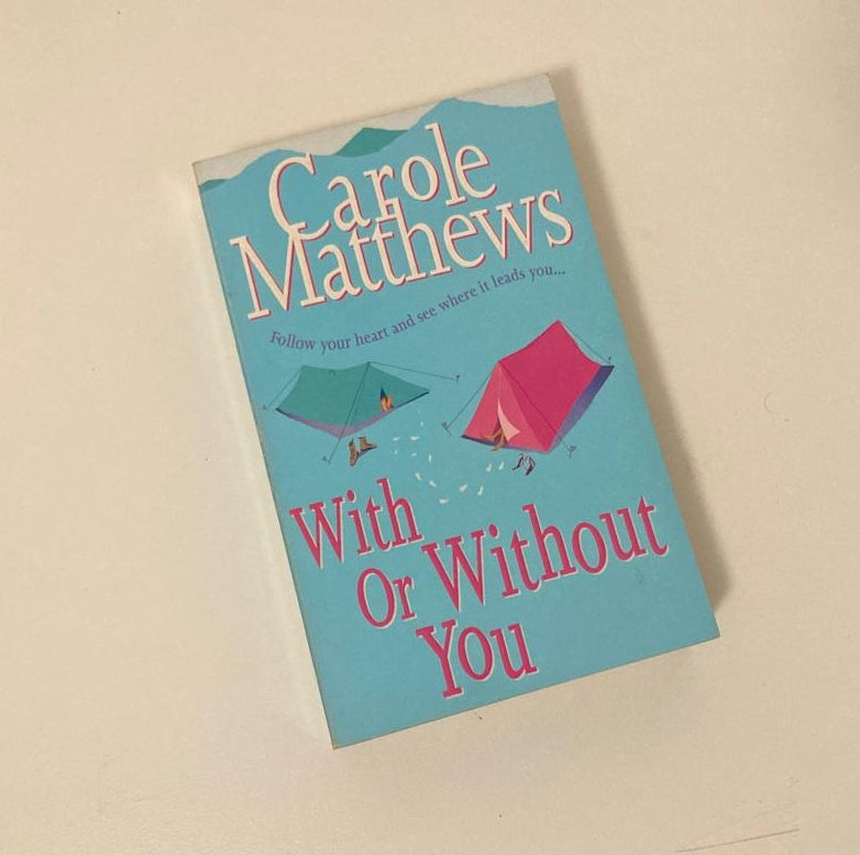 With or without you - Carole Matthews