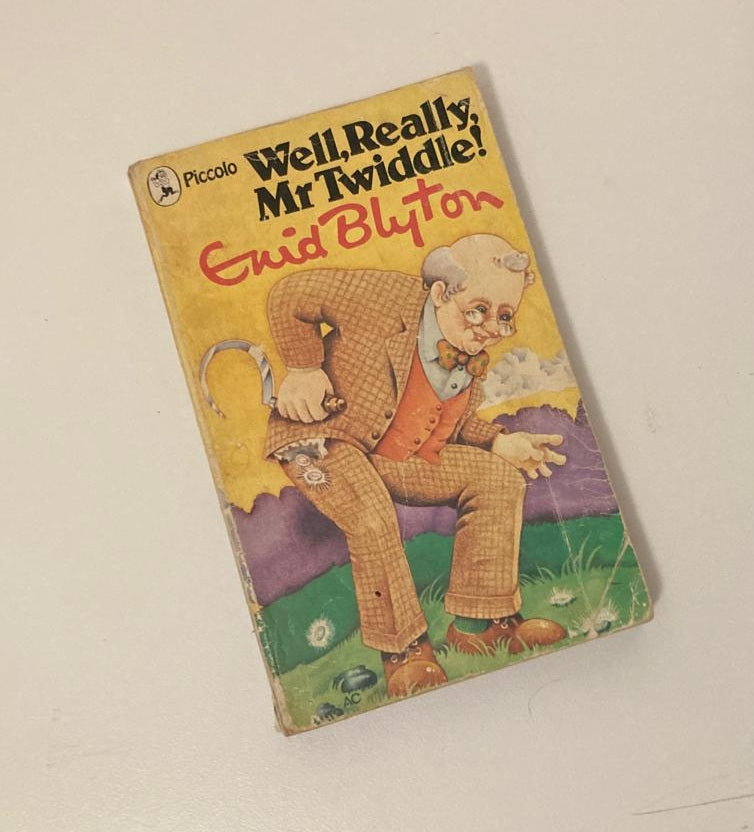 Well, really, Mr Twiddle - Enid Blyton (Mr. Twiddle #3)