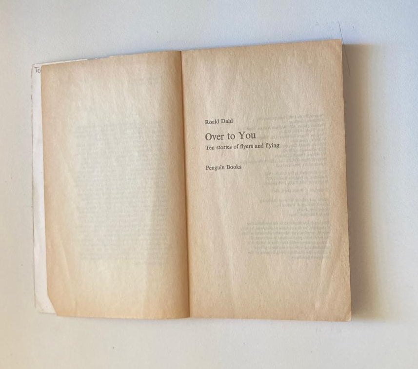 Over to you: Ten stories of flyers and flying - Roald Dahl