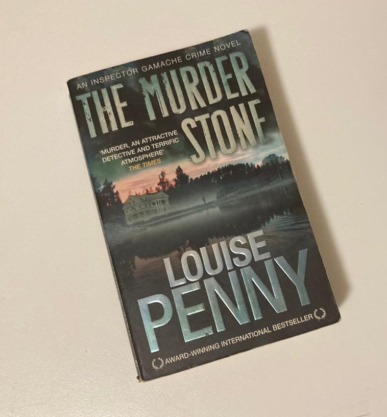 The murder stone - Louise Penny (Chief Inspector Armand Gamache #4)