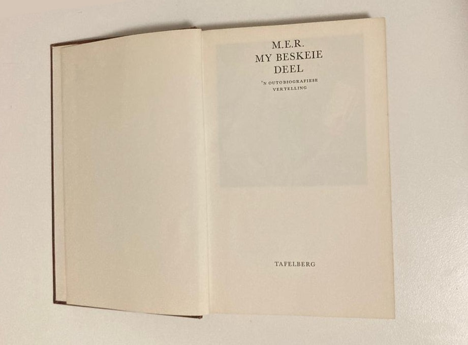 My beskeie deel: ’n Outobiografiese vertelling - M.E.R. (First edition)