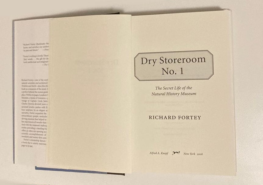 Dry Store Room No. 1: The Secret Life of the Natural History Museum - Richard Fortey (First US edition)
