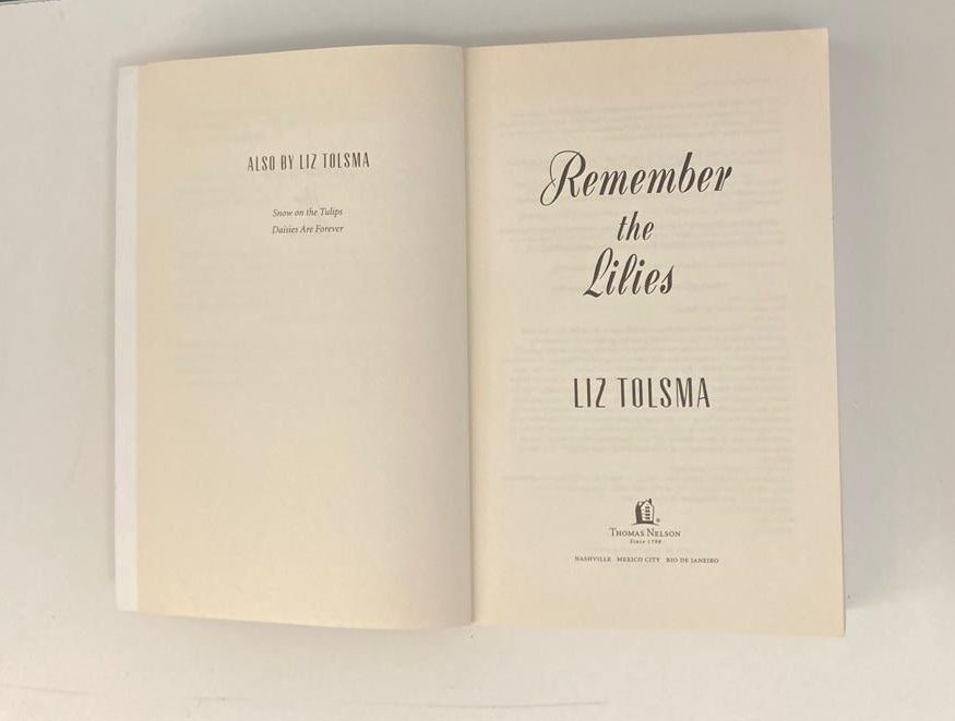 Remember the lillies - Liz Tolsma (Women of Courage #3)