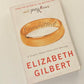 Committed: A sceptic makes peace with marriage - Elizabeth Gilbert (First UK edition)