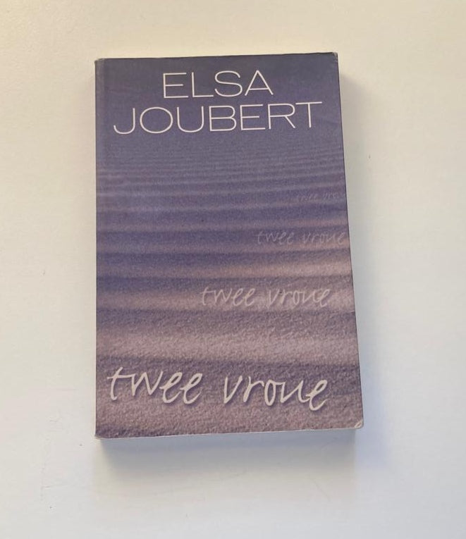Twee vroue - Elsa Joubert (First edition)