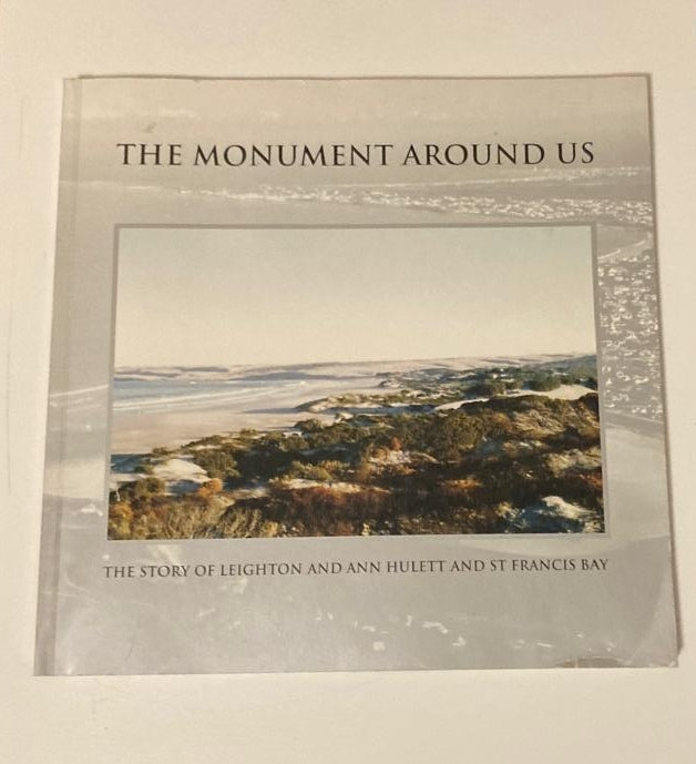 The monument around us: The story of Leighton and Ann Hulett and St Francis Bay  - R.N. Simpson
