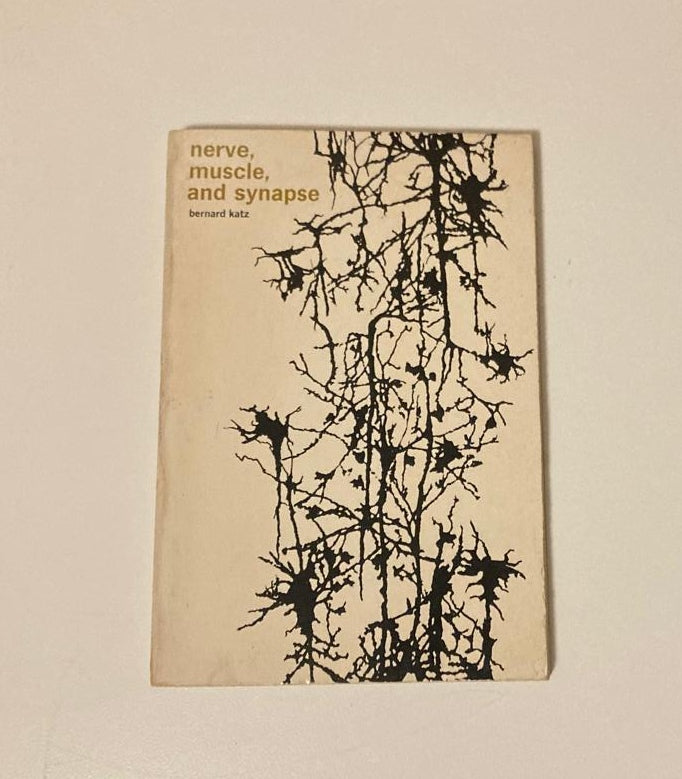 Nerve, muscle and synapse - Bernard Katz