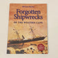 Forgotten shipwrecks of the Western Cape - Michael Walker