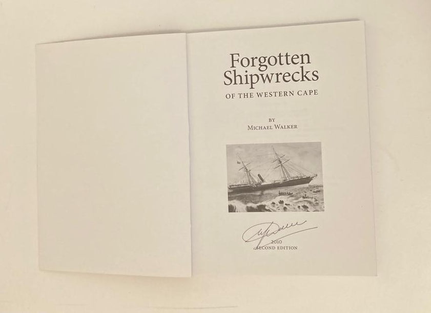 Forgotten shipwrecks of the Western Cape - Michael Walker