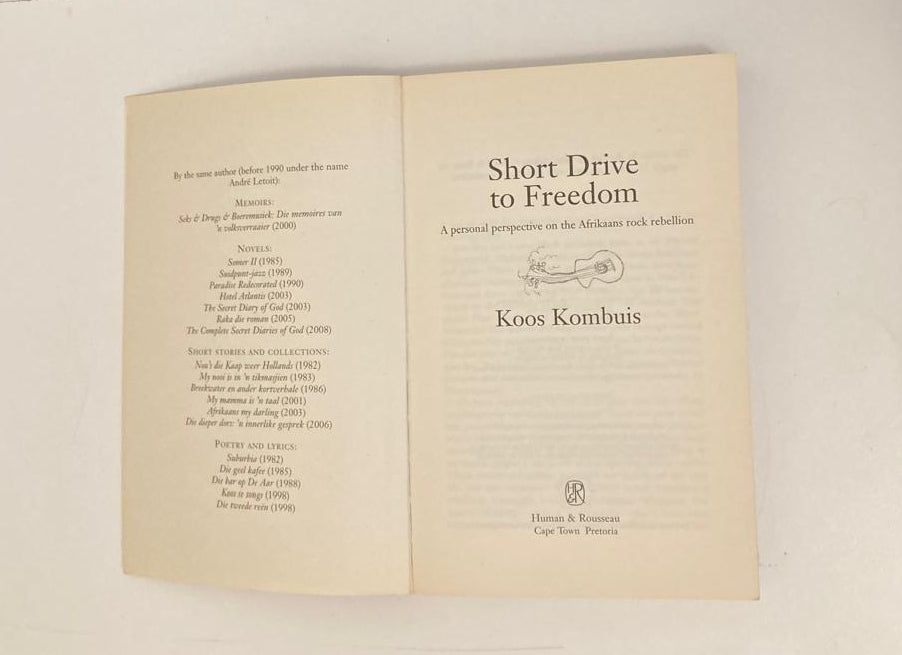 Short drive to freedom: A personal perspective on the Afrikaans rock rebellion - Koos Kombuis (First edition)