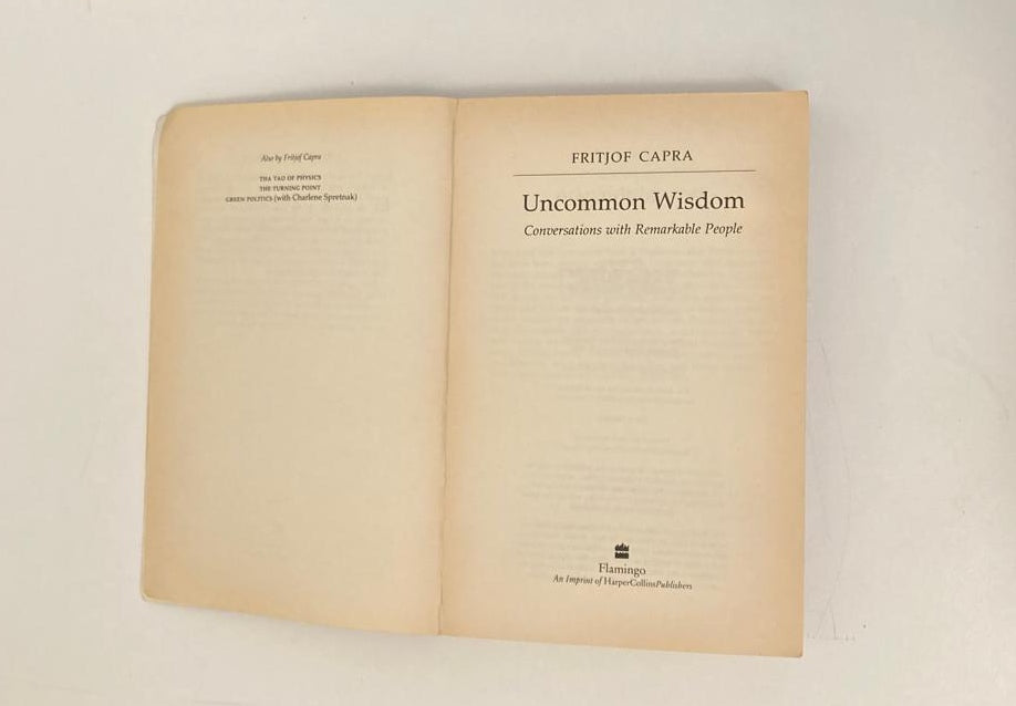 Uncommon wisdom: Conversations with remarkable people - Fritjof Capra