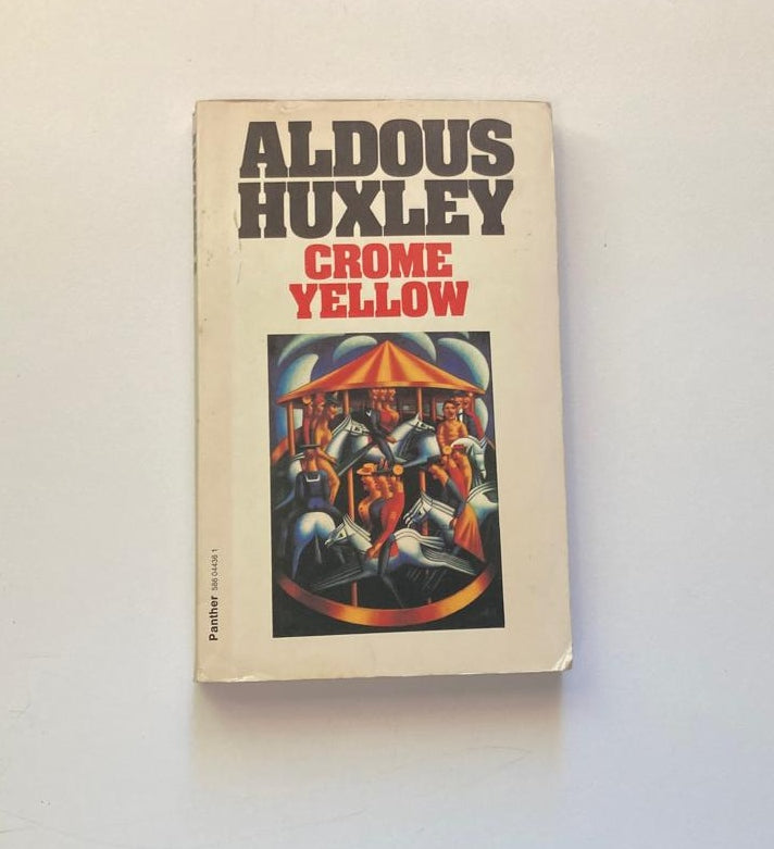 Crome yellow - Aldous Huxley