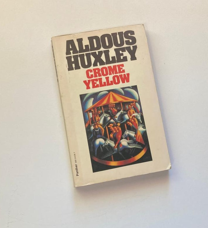 Crome yellow - Aldous Huxley