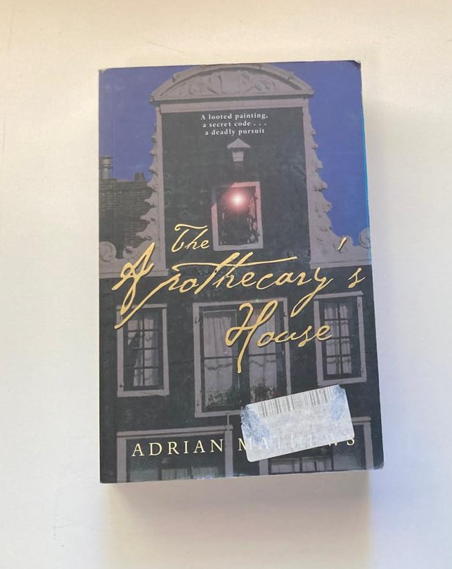 The apothecary's house - Adrian Mathews (First edition)