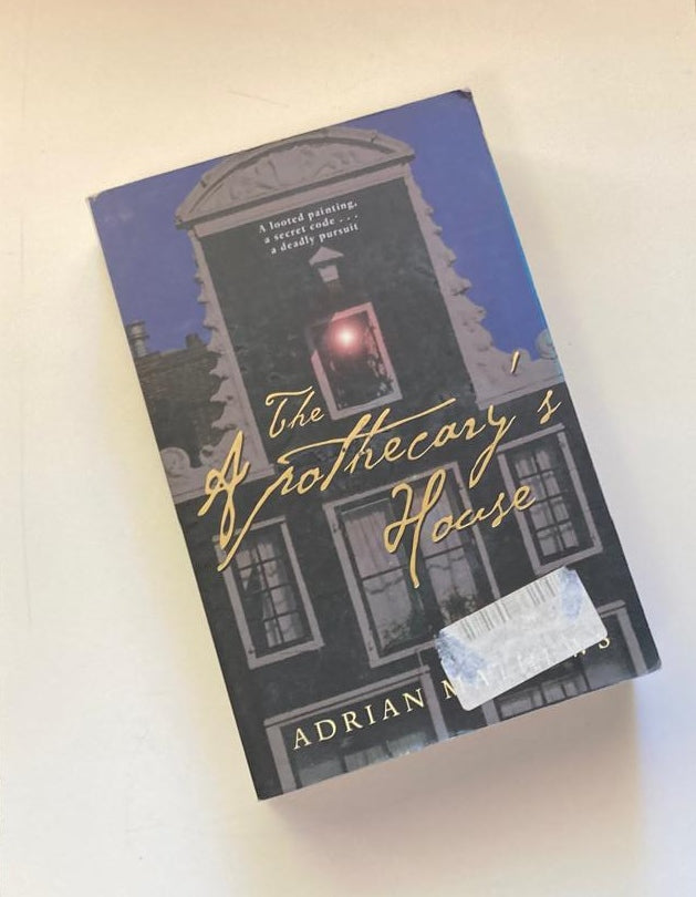 The apothecary's house - Adrian Mathews (First edition)