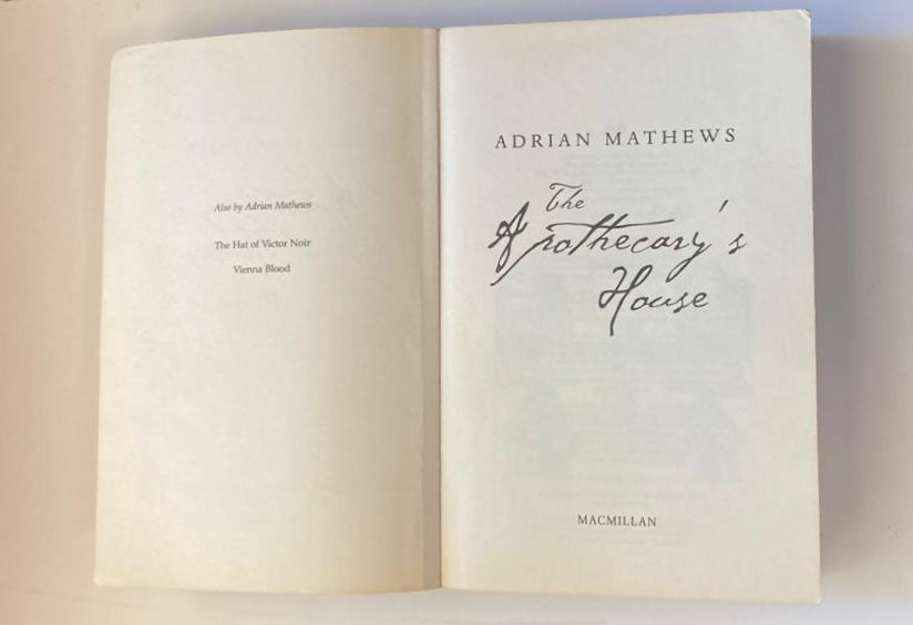 The apothecary's house - Adrian Mathews (First edition)