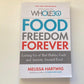 Food freedom forever: Letting go of bad habits, guilt and anxiety around good - Melissa Hartwig