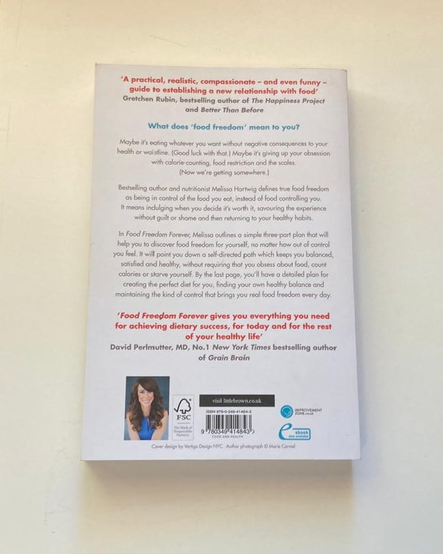 Food freedom forever: Letting go of bad habits, guilt and anxiety around good - Melissa Hartwig