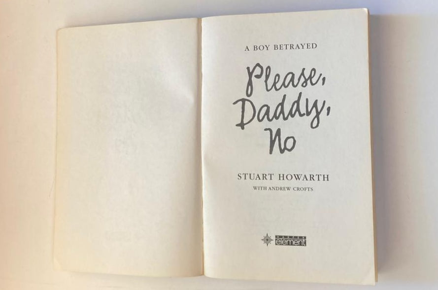 Please, Daddy, no - Stuart Howarth
