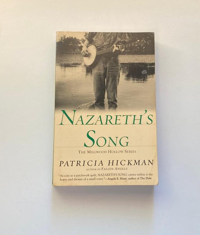 Nazareth's song - Patricia Hickman (Millwood Hollow #2)