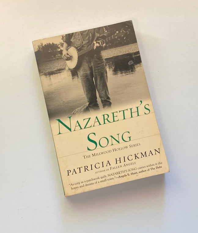 Nazareth's song - Patricia Hickman (Millwood Hollow #2)