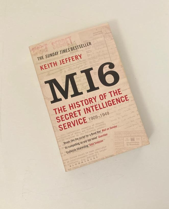 M16: The history of the secret intelligence service (1909 - 1949) - Keith Jeffery