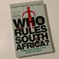 Who rules South Africa?: Pulling the strings in the battle for power - Martin Plaut and Paul Holden (First edition)