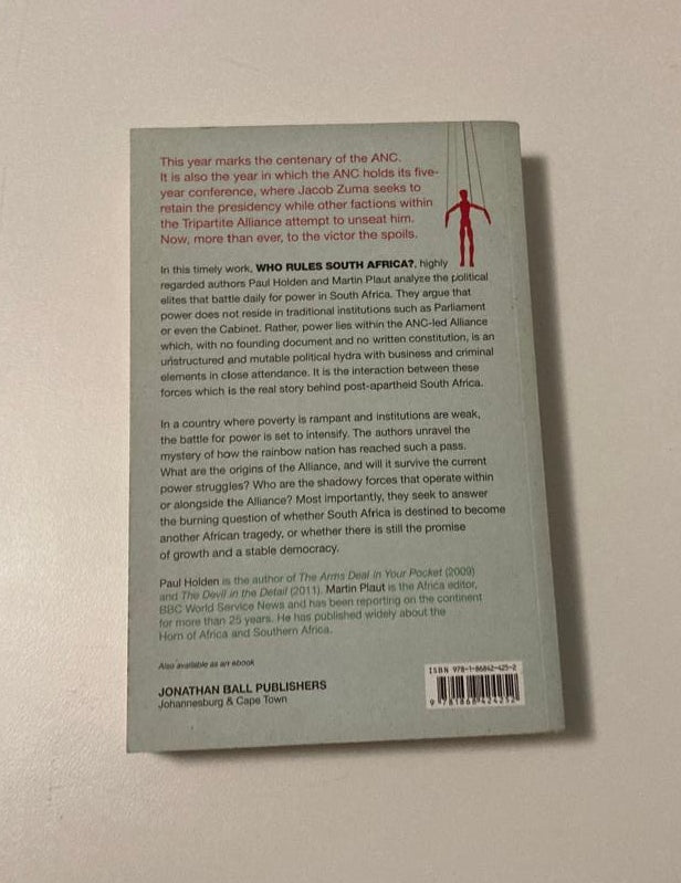 Who rules South Africa?: Pulling the strings in the battle for power - Martin Plaut and Paul Holden (First edition)