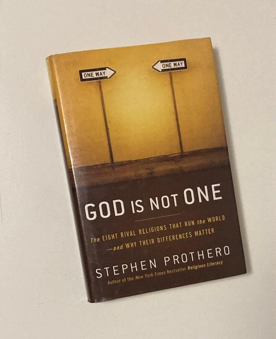 God is not one: The eight rival religions that run the world - and why their differences matter - Stephen Prothero