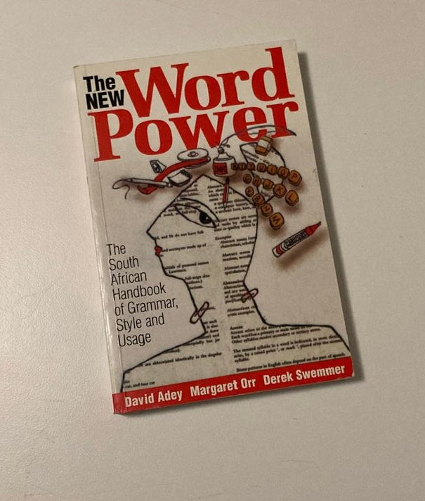 The new word power: The South African handbook of grammar, style and usage - David Adey, Margaret Orr and Derek Swemmer