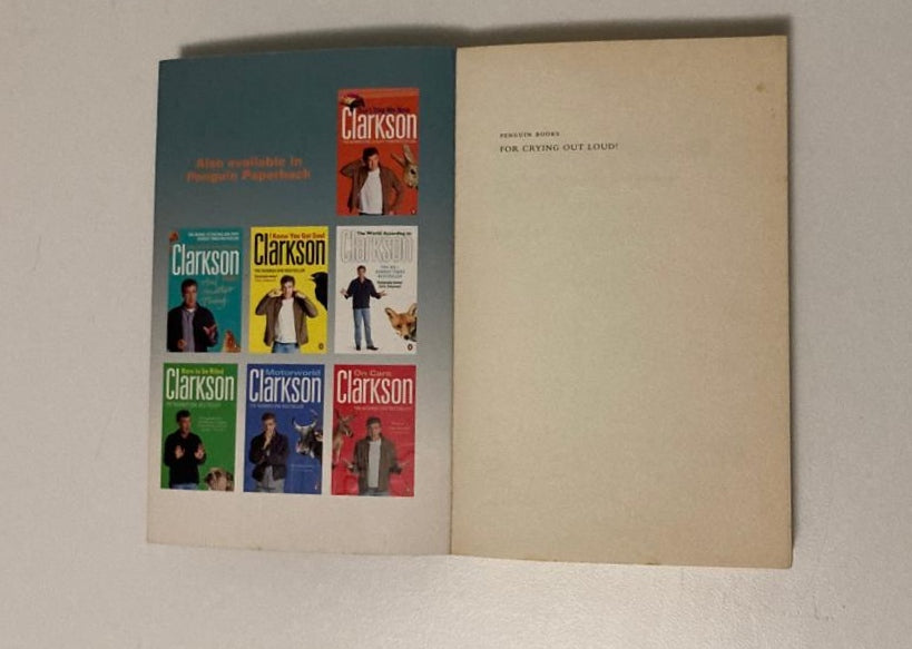 For crying out loud! - Jeremey Clarkson (The world according to Clarkson #3)