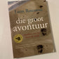 Die groot avontuur: Wondere van die lewe op aarde - Leon Rosseau (First edition)