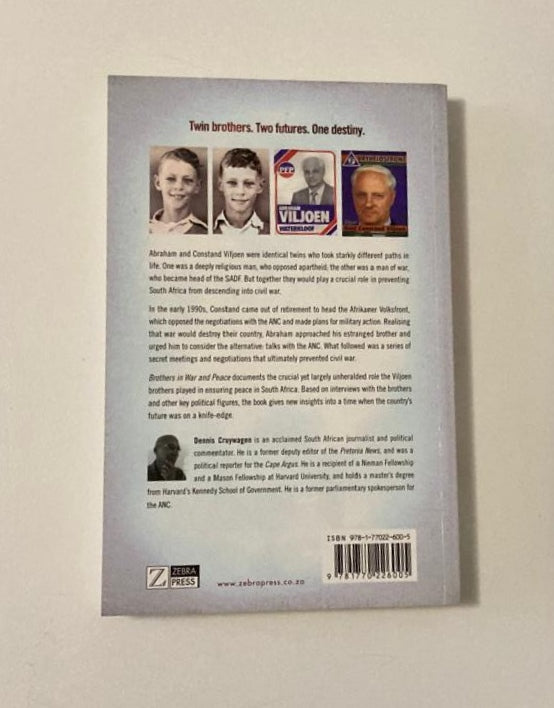 Brothers in war and peace: Constand and Abraham Viljoen and the birth of the new South Africa - Dennis Cruywagen (First edition)